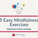 5 Easy Mindfulness Exercises