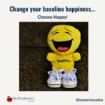 Change your baseline happiness