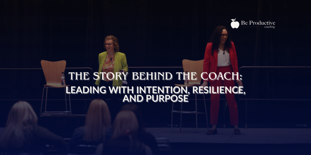 The Story Behind the Coach: Leading with Intention, Resilience, and Purpose