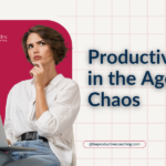 Productivity in the Age of Chaos