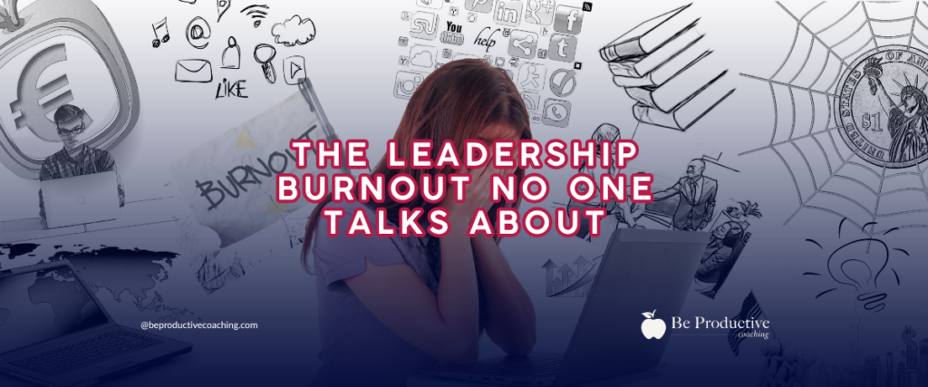 The Leadership Burnout No One Talks About