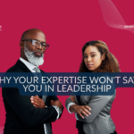 Why Your Expertise Won't Save You in Leadership